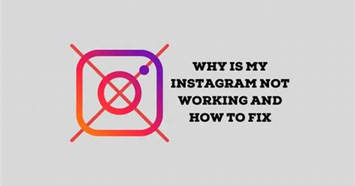 Why Instagram Is Not Working?