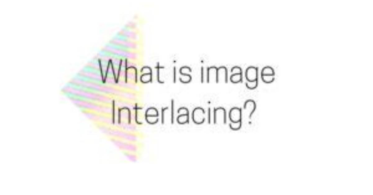 Why Interlacing Is Used?