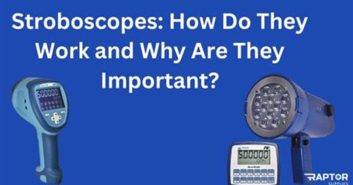 Why Is a Stroboscope a Good Idea?