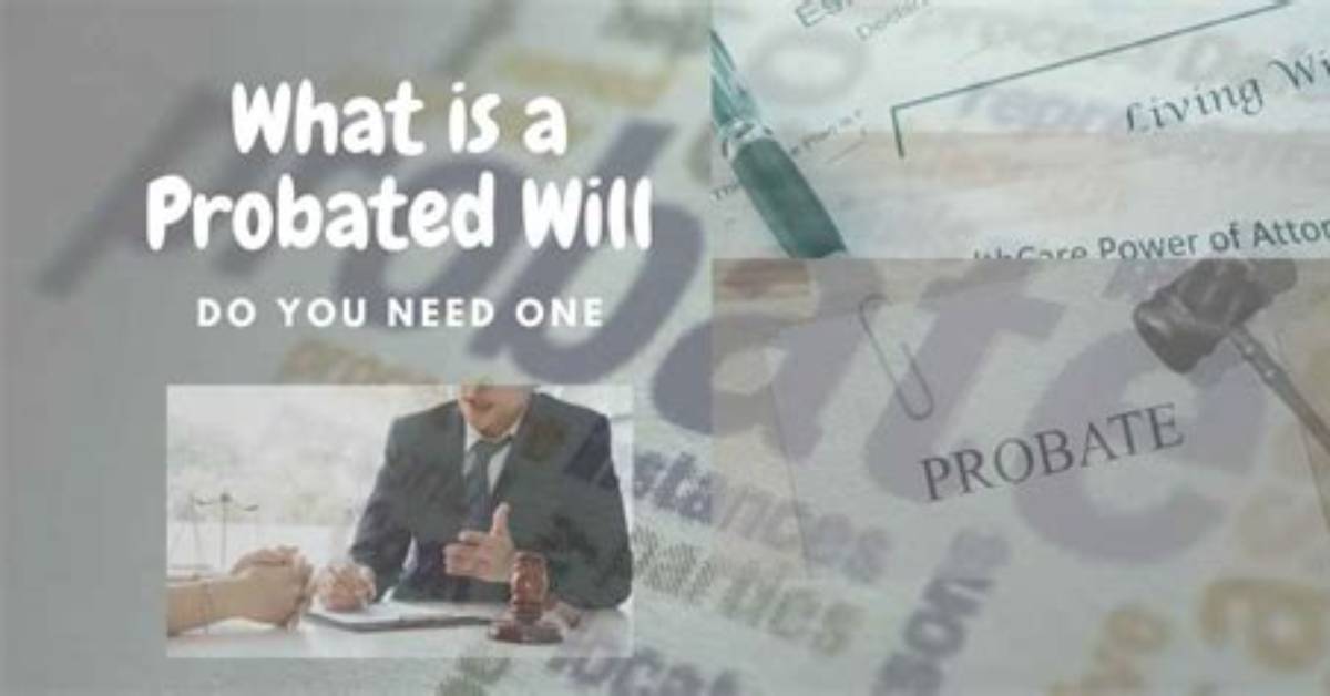 Why Is a Will Probated?