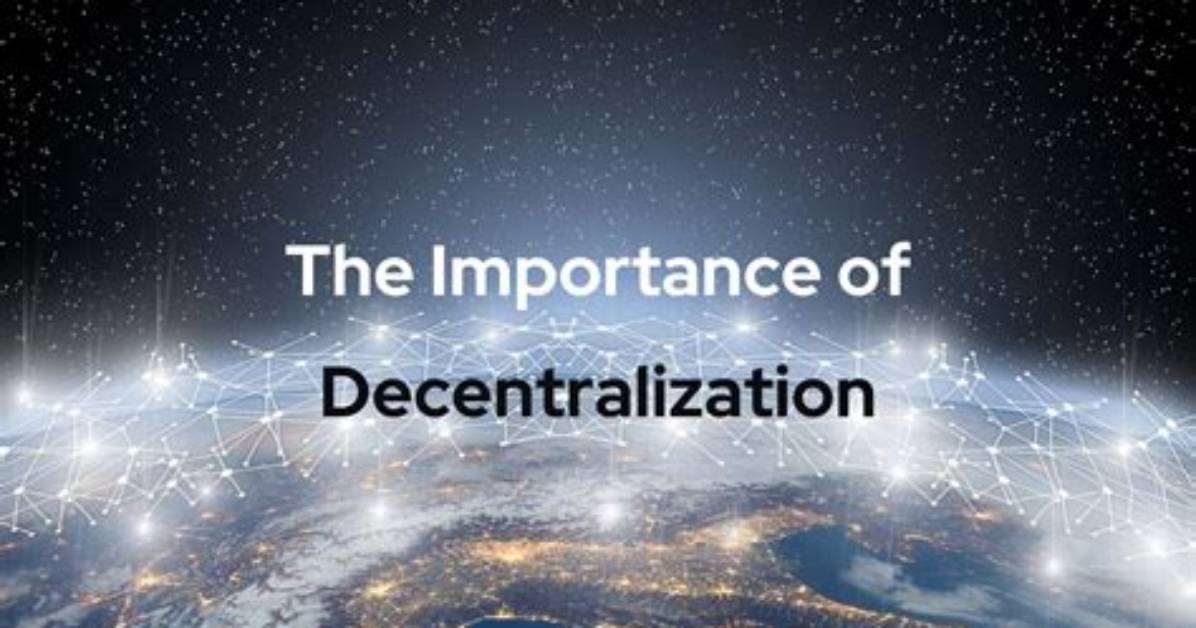 Why Is Decentralization Important?