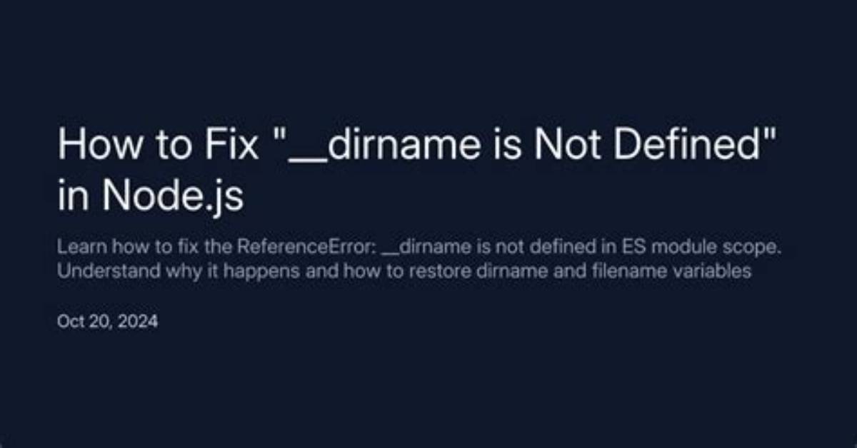Why Is __Dirname Not Defined in Node Repl?
