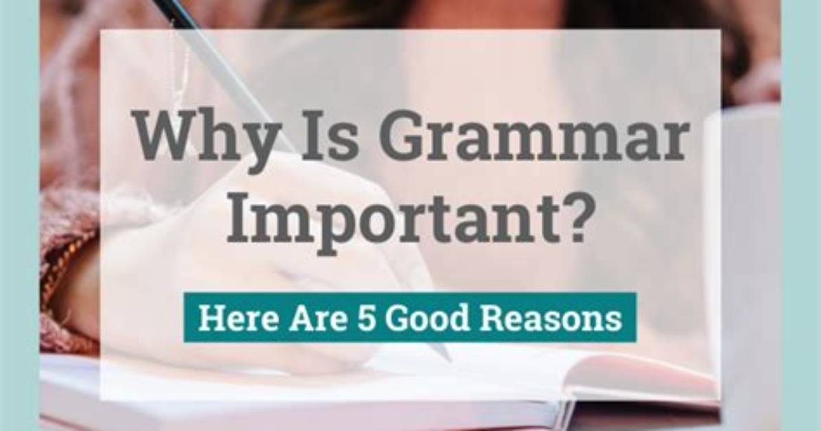 Why Is Grammar Important?