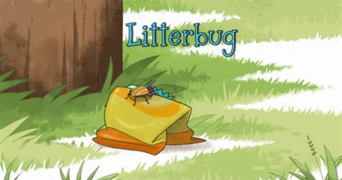 Why Is It Called a Litterbug?