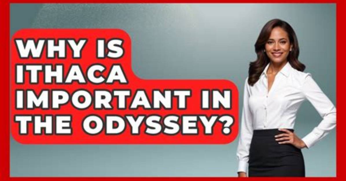 Why Is Ithaca Important in the Odyssey