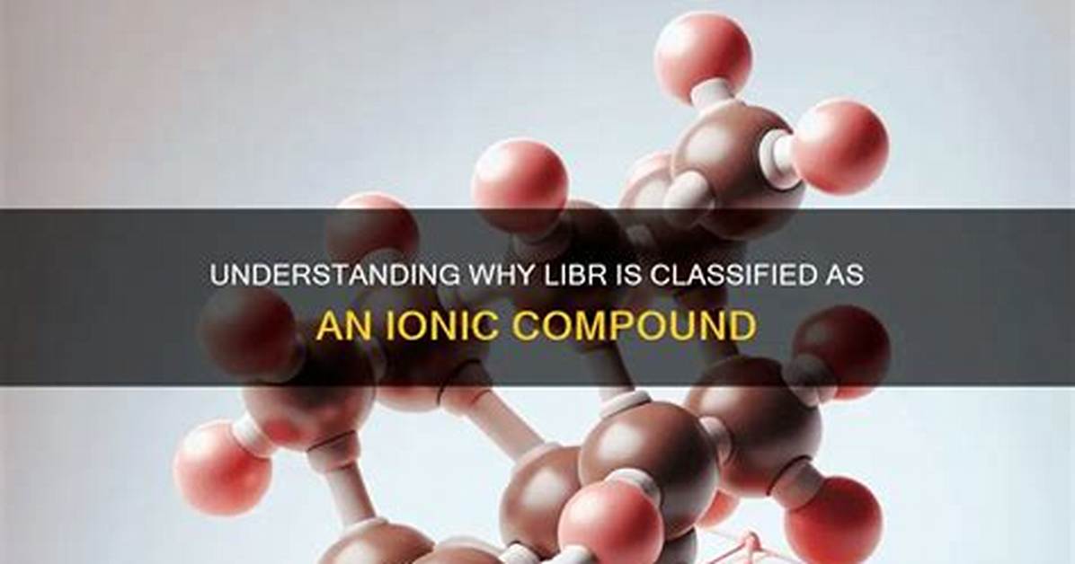 Why Is Libr Ionic?