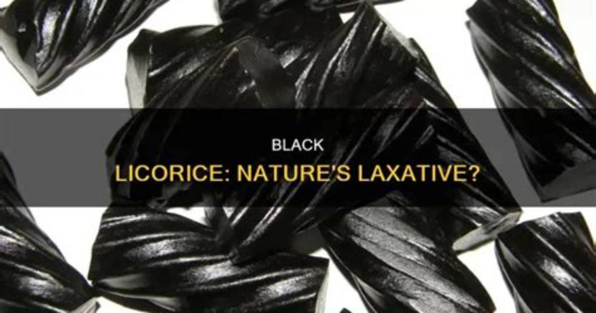 Why Is Licorice a Laxative?