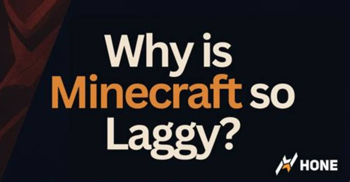Why Is Minecraft Java So Laggy