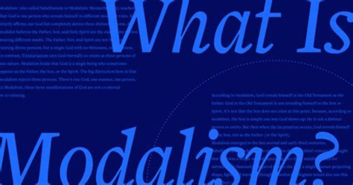 Why Is Modalism a Heresy?
