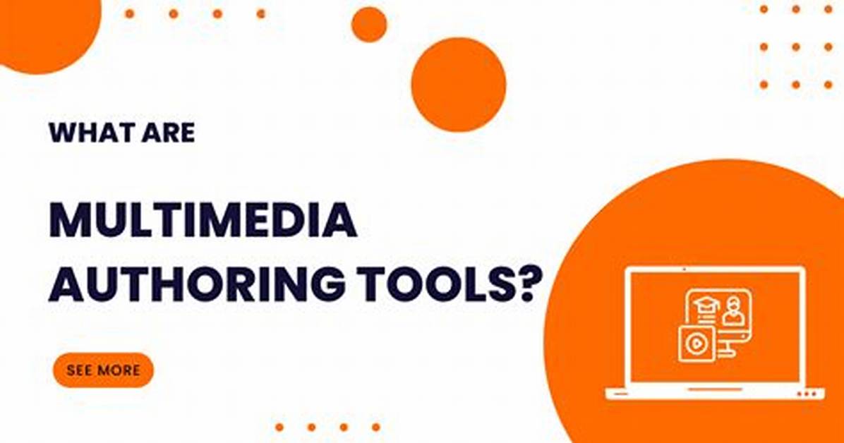 Why Is Multimedia Authoring Important?