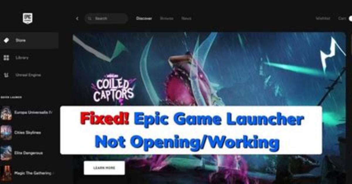 Why Is My Epic Games Not Opening?