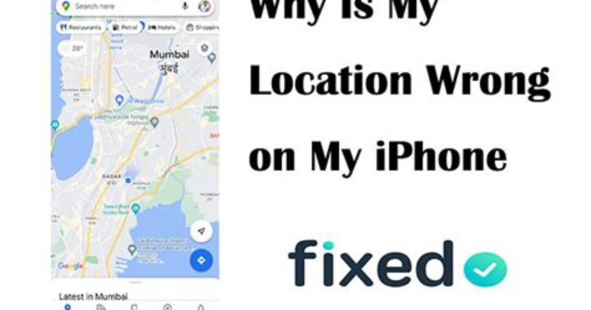 Why Is My Location Wrong on My Android Phone?