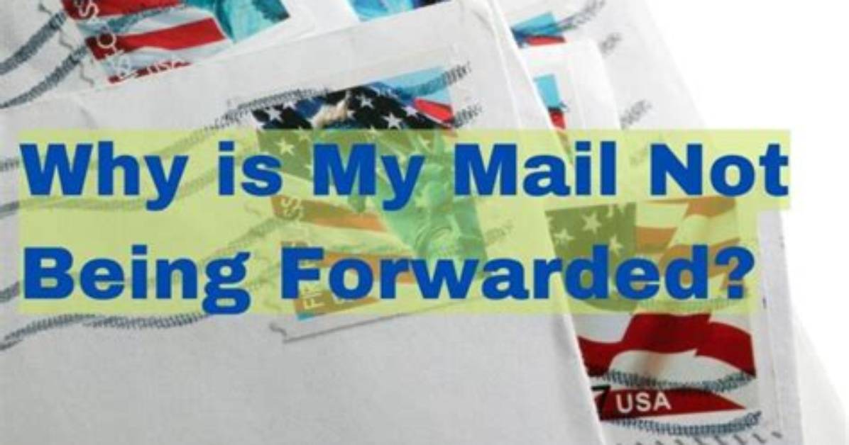 Why Is My Mail Being Forwarded?