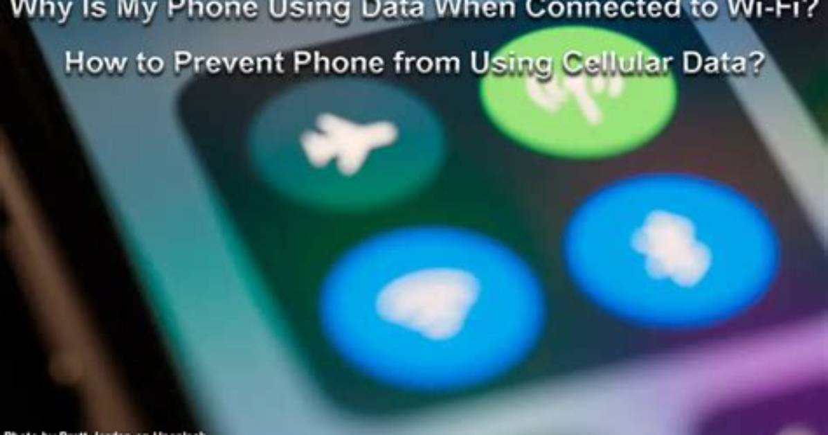Why Is My Phone Using Data When I'm Not on It?