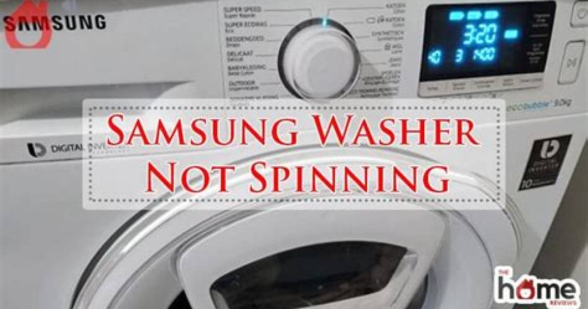 Why Is My Samsung Washer Not Spinning