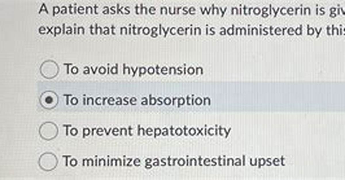 Why Is Nitroglycerin Given Sublingually Instead of Orally?