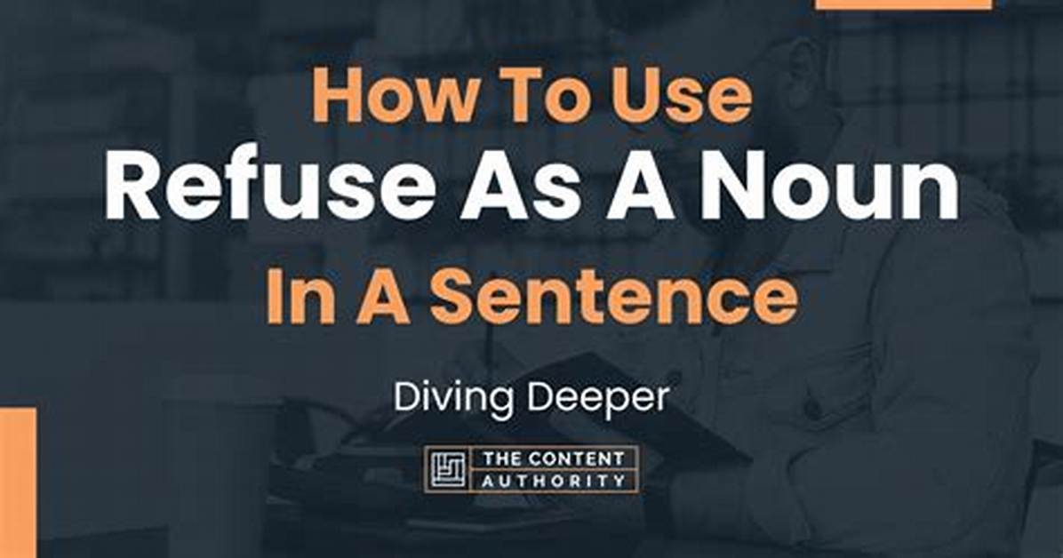 Why Is Refuse a Noun?