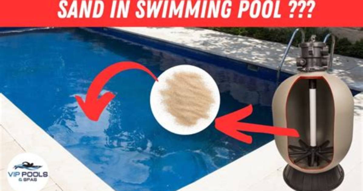 Why Is Sand Going into Pool from Filter