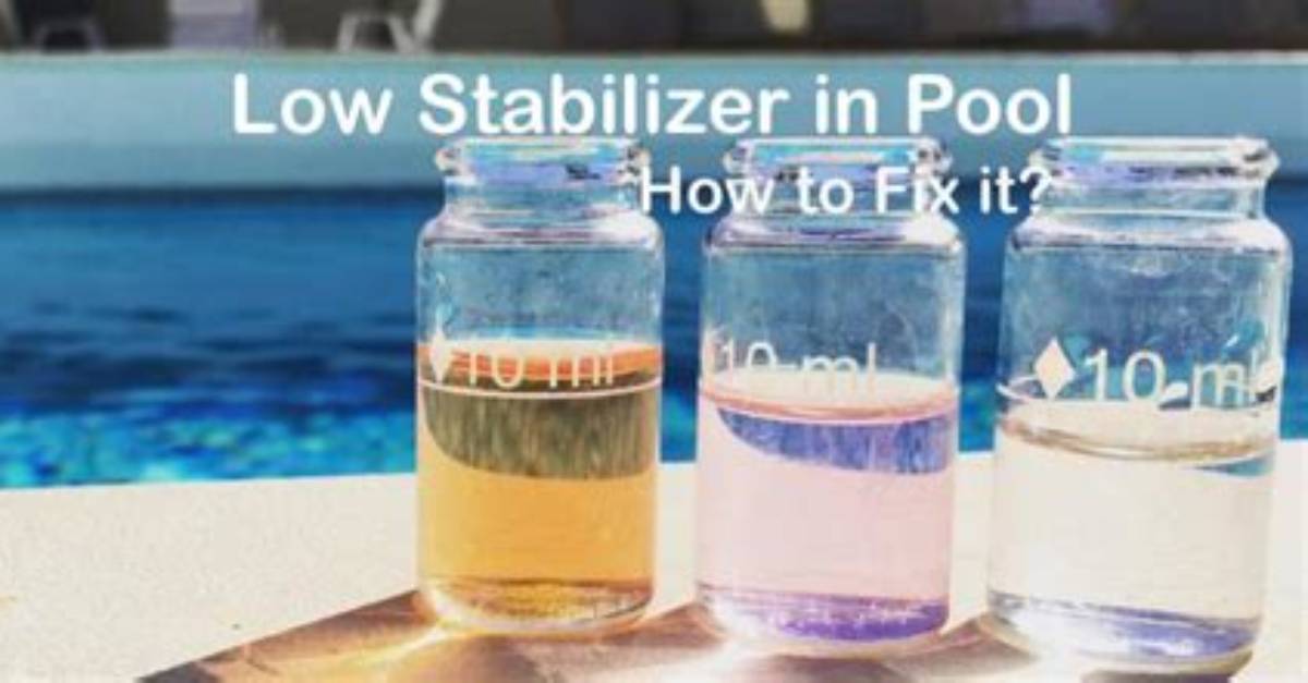 Why Is Stabilizer Low in Pool?