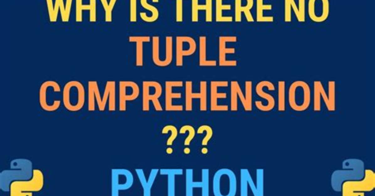 Why Is There No Tuple Comprehension in Python?