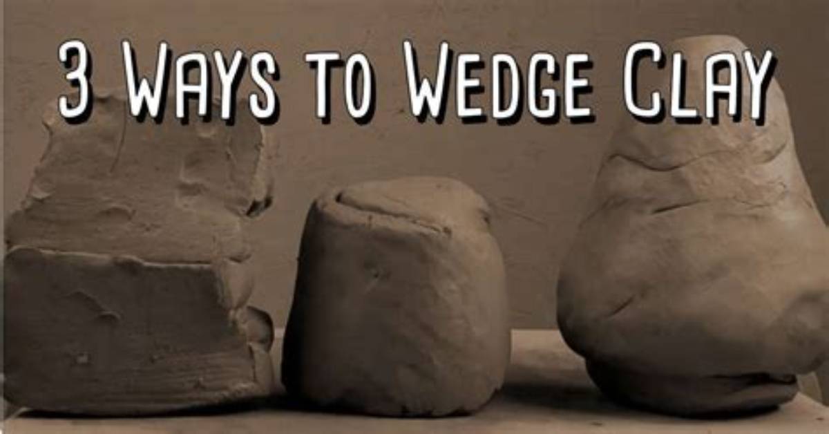 Why Is Wedging Clay?
