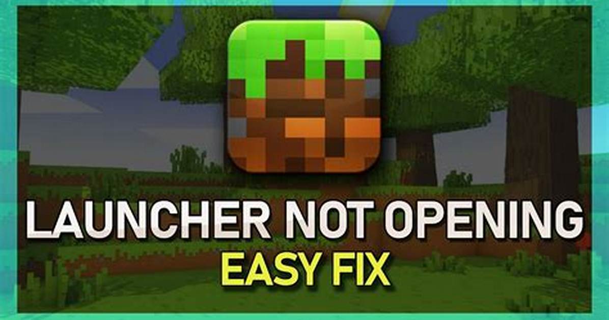 Why Isn’t My Minecraft Launcher Working