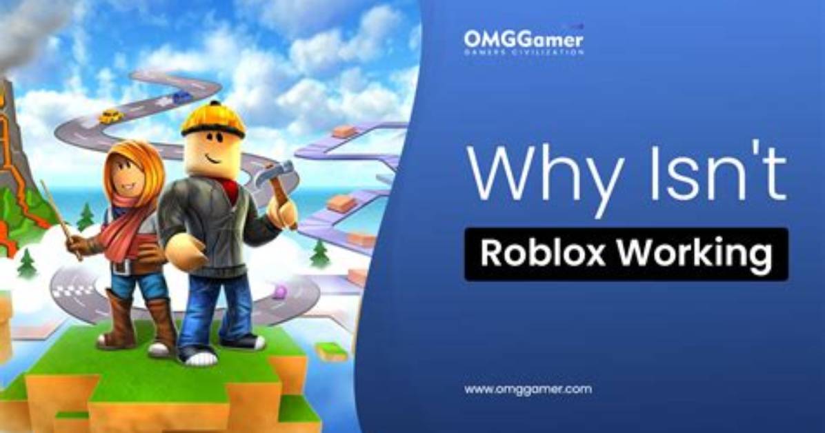 Why Isn’t Roblox Working Right Now