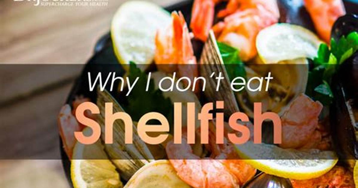 Why Not to Eat Shellfish?