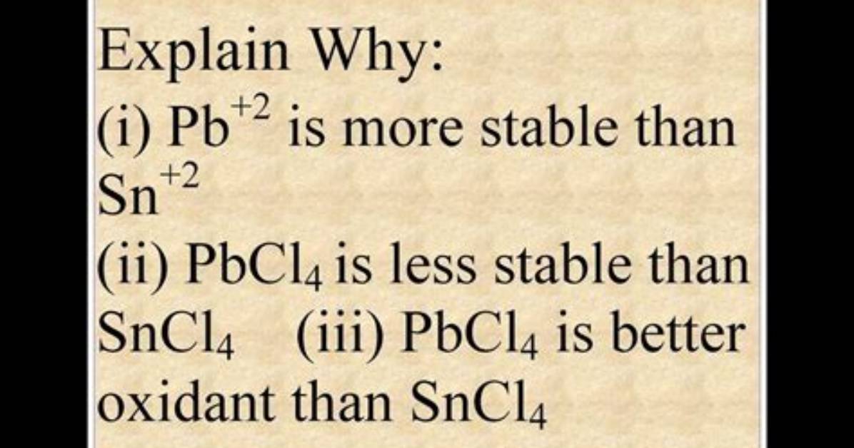Why Pbcl4 Is Less Stable Than Sncl4?