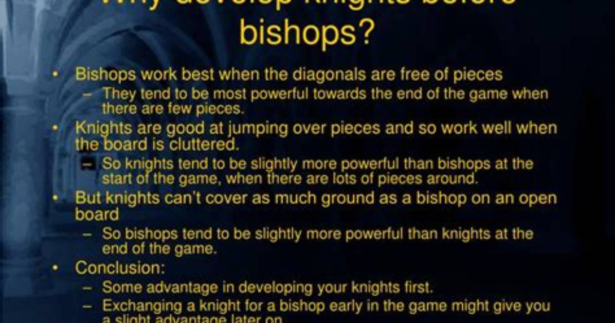 Why Should You Develop Knights Before Bishops?