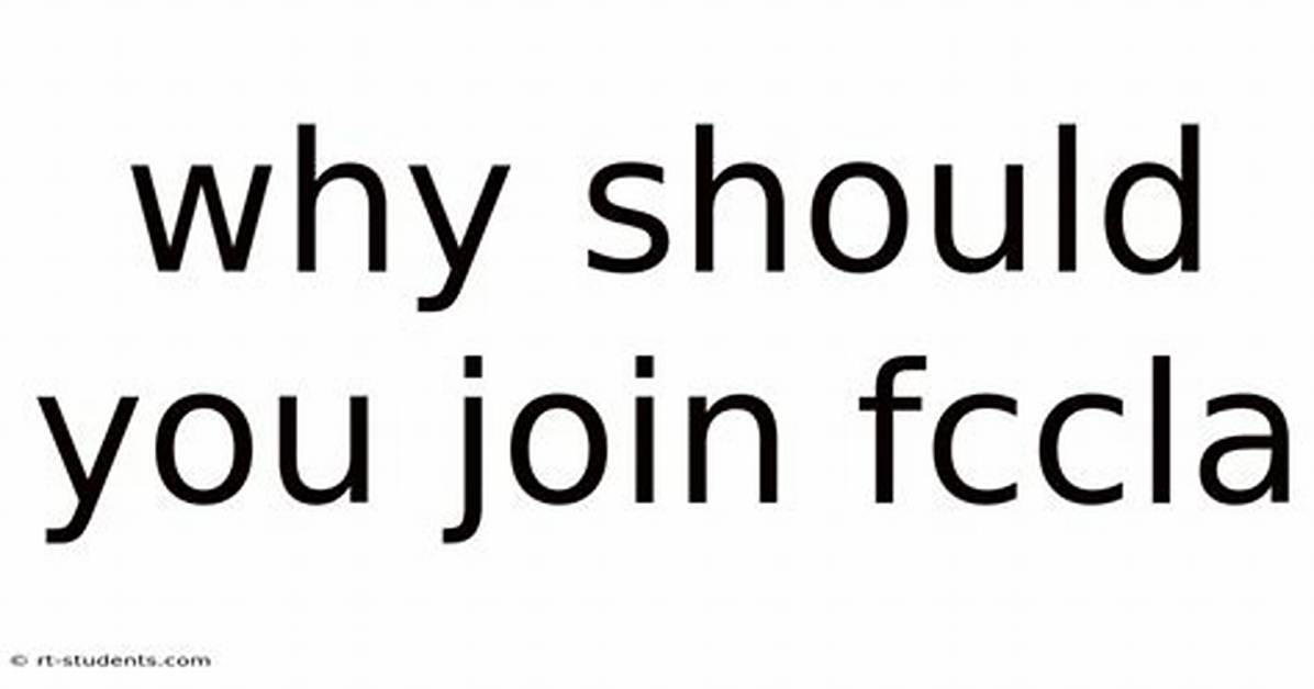 Why Should You Join Fccla