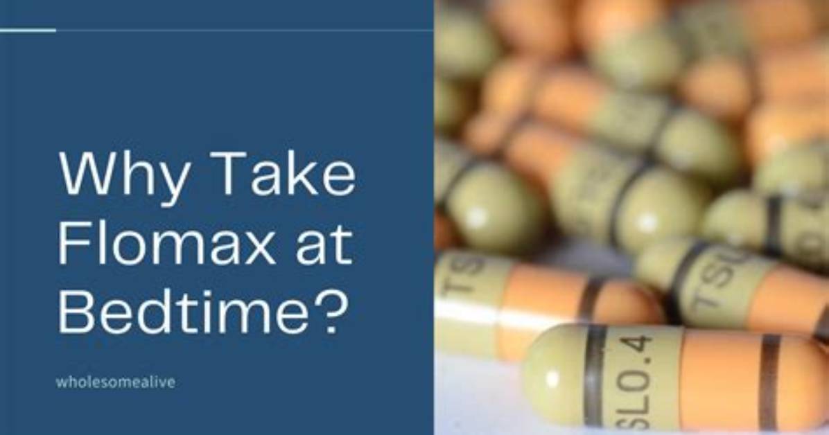 Why Take Flomax at Bedtime