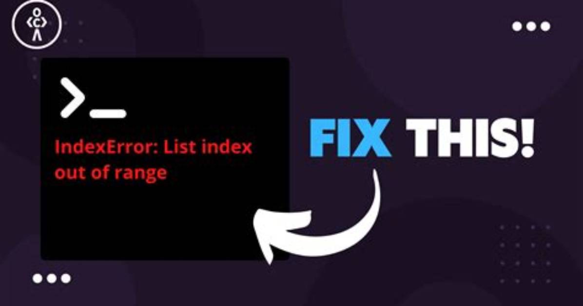 Why This Code Returns "List Index out of Range" Error