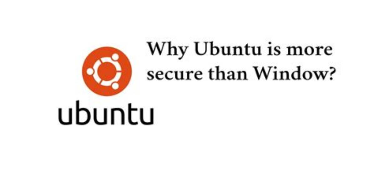 Why Ubuntu Is Secure?