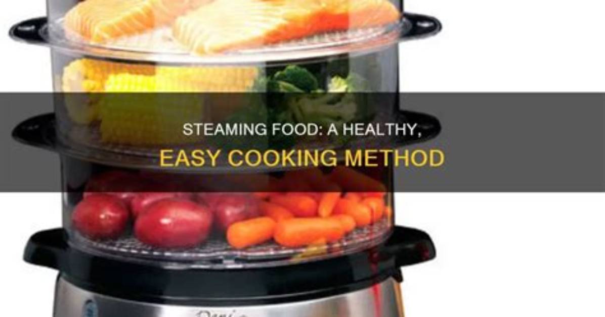 Why Use a Steamer?