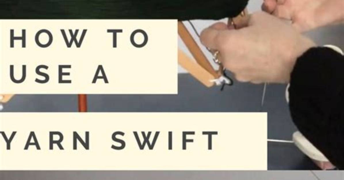 Why Use a Yarn Swift?