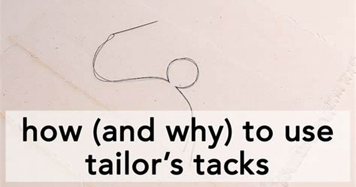 Why Use Tailor Tacks?