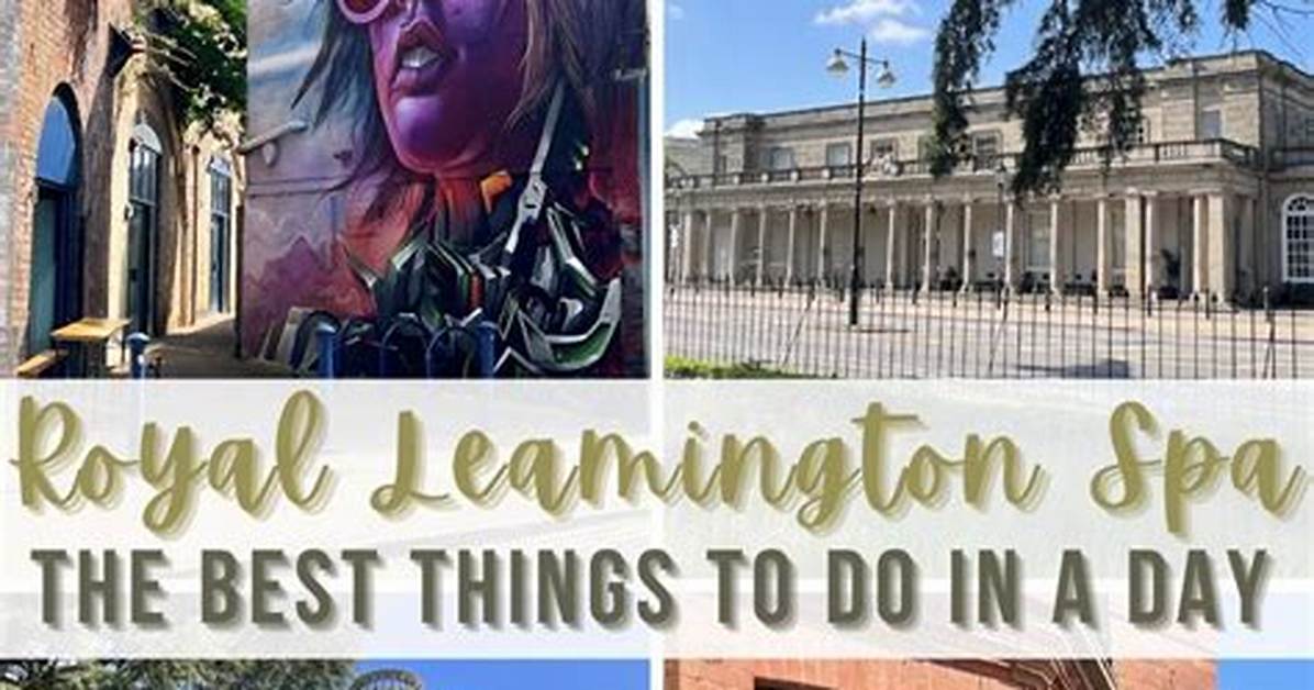 Why Visit Leamington Spa?