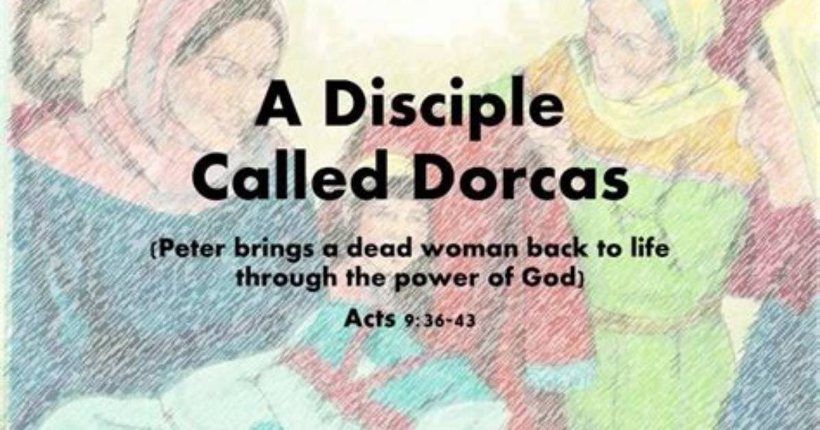 Why Was Dorcas Called a Disciple?