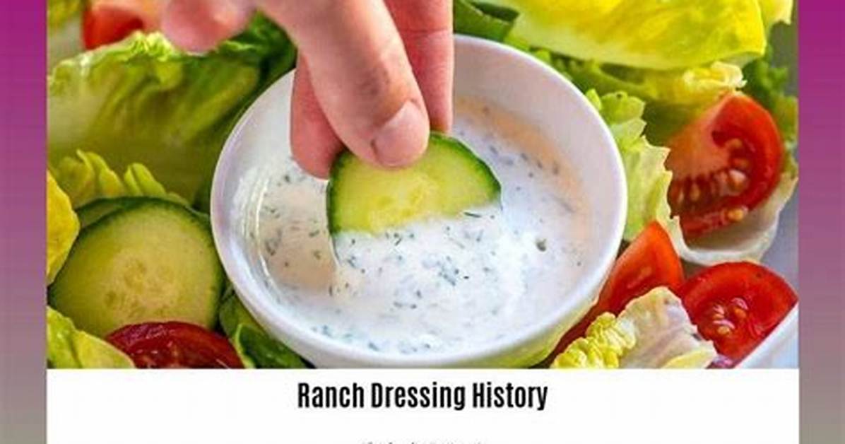 Why Was Ranch Dressing Invented?