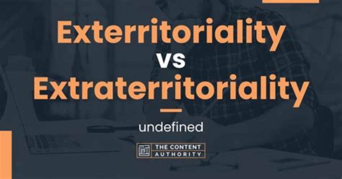 Why Was the Extraterritoriality Created?