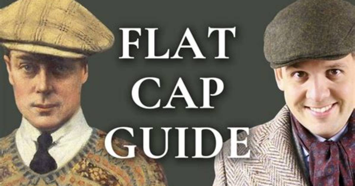 Why Wear a Flat Cap?