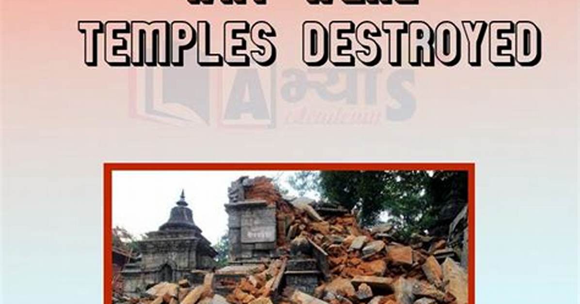 Why Were the Temples Destructed by the Invaders?