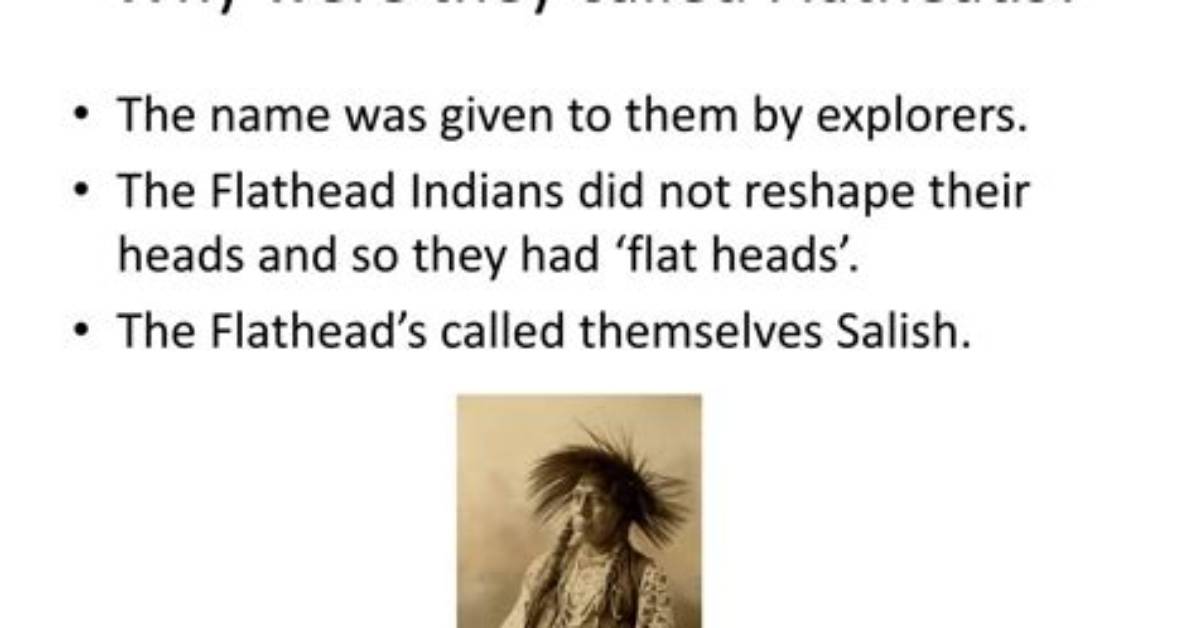 Why Were They Called Flatheads?