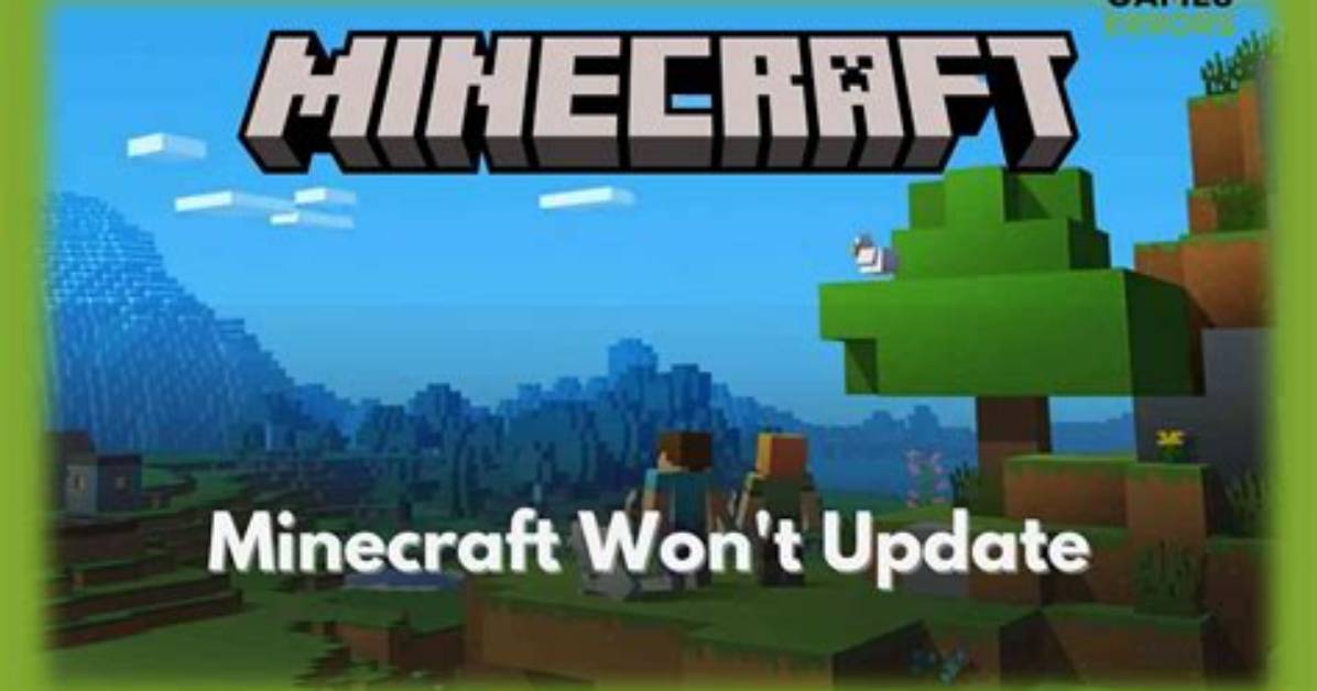 Why Won’t Minecraft Update