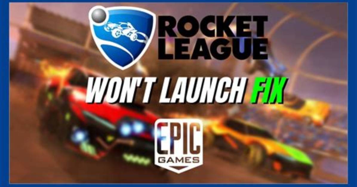 Why Won’t Rocket League Start Epic Games