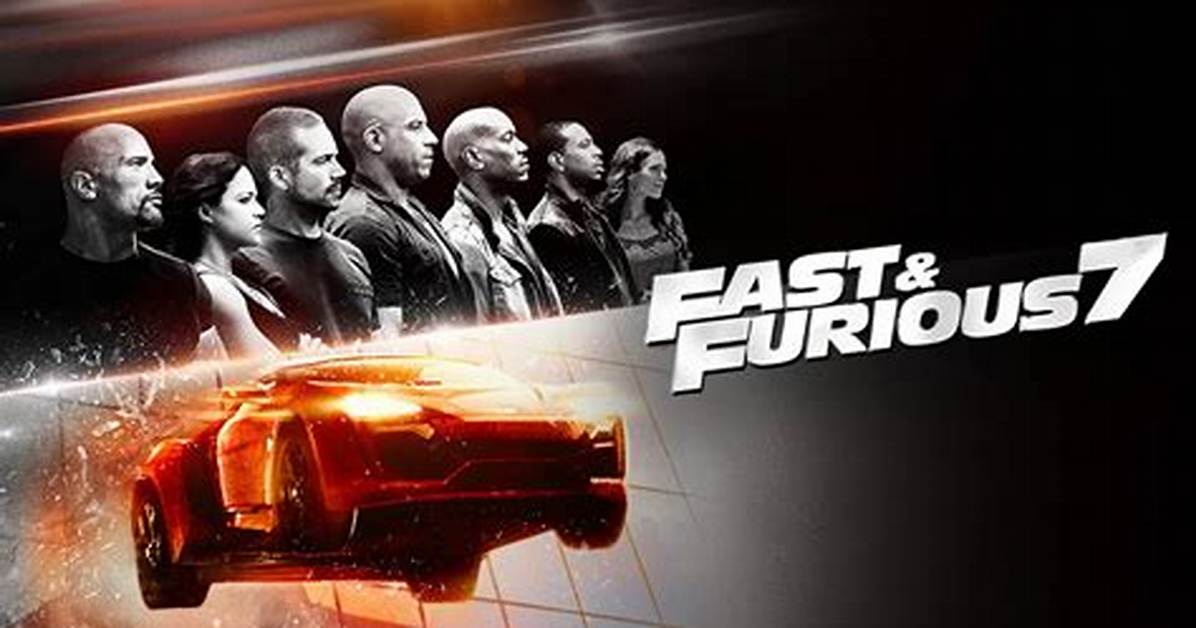 Why You Must Watch Furious 7