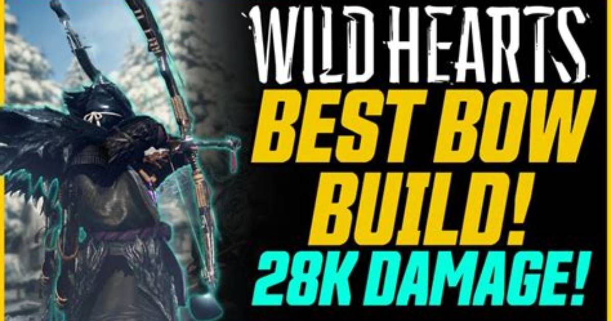 Wild Hearts Bow Build Guide
