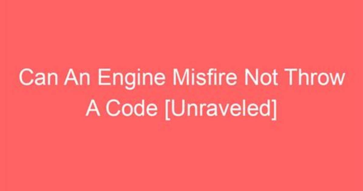 Will a Misfire Throw a Code?