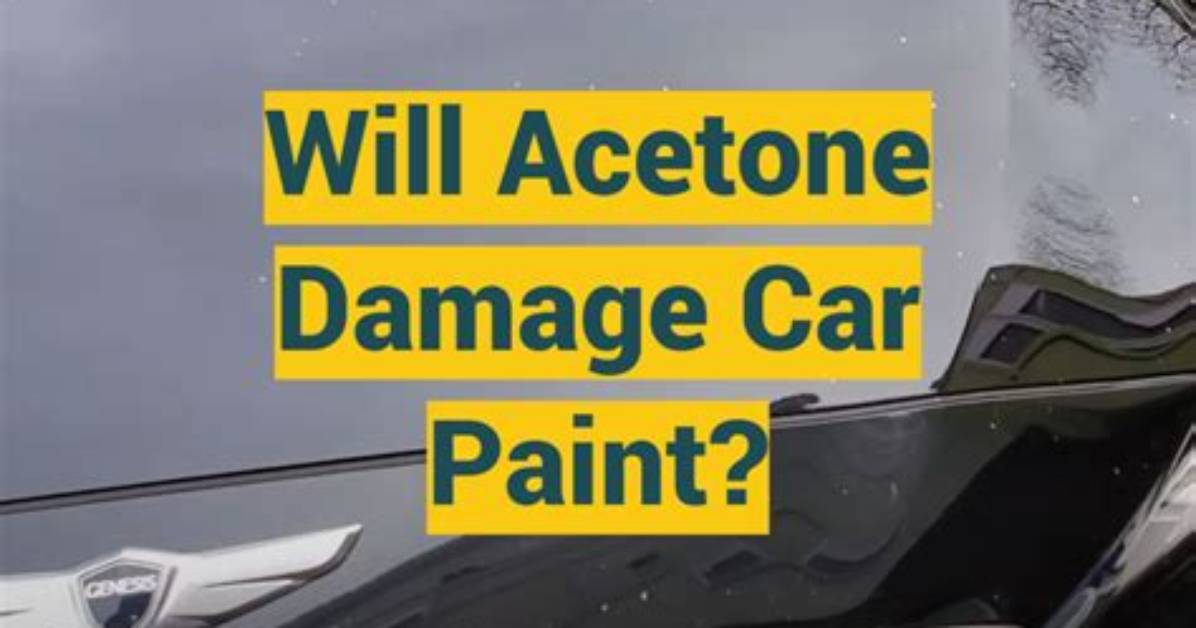 Will Acetone Remove Clear Coat on Car
